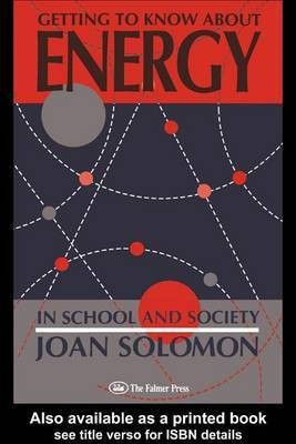 Getting to Know about Energy in School and Society(English, Electronic book text, Solomon Joan)