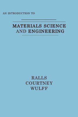 An Introduction to Materials Science and Engineering(English, Hardcover, Ralls Kenneth M.)