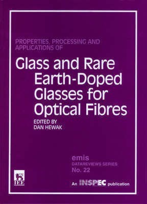 Properties, Processing and Applications of Glass and Rare Earth-Doped Glasses for Optical Fibres(English, Hardcover, unknown)