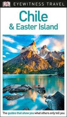 DK Eyewitness Chile and Easter Island(English, Paperback, Dk Eyewitness)