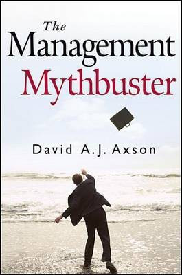 The Management Mythbuster(English, Electronic book text, Axson David A. J.)