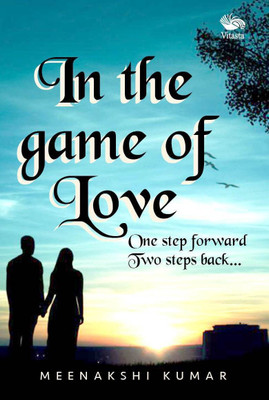 In the game of Love:(English, Paperback, Kumar Meenakshi)