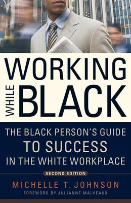 Working While Black(English, Paperback, Johnson Michelle T.)