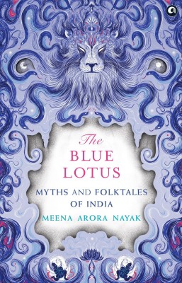 THE BLUE LOTUS(English, Hardcover, Nayak Meena Arora)