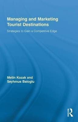 Managing and Marketing Tourist Destinations(English, Electronic book text, Kozak Metin)