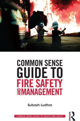 Common Sense Guide to Fire Safety and Management(English, Paperback, Ludhra Subash)