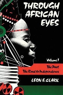 Through African Eyes(English, Paperback, Clark Leon E.)
