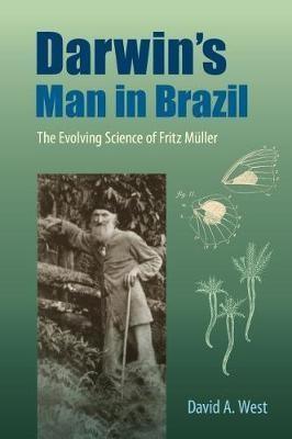 Darwin's Man in Brazil(English, Paperback, West David A.)