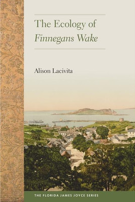 The Ecology of Finnegans Wake(English, Hardcover, Lacivita Alison)