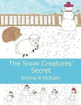 The Snow Creatures' Secret(English, Paperback, McNally Emma R.)