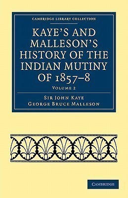 Kaye's and Malleson's History of the Indian Mutiny of 1857-8(English, Paperback, Kaye John)