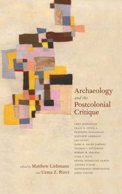 Archaeology and the Postcolonial Critique(English, Electronic book text, Liebmann Matthew)