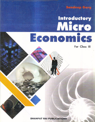 Introductory Microeconomics for Class 11(English, Paperback, Garg Sandeep)