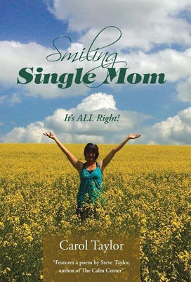 Smiling Single Mom(English, Hardcover, Taylor Carol PhD Msn RN)