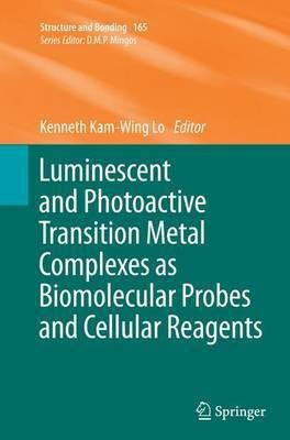 Luminescent and Photoactive Transition Metal Complexes as Biomolecular Probes and Cellular Reagents(English, Paperback, unknown)