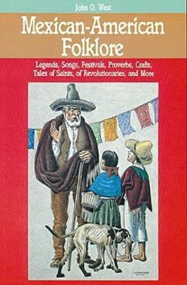 Mexican-American Folklore(English, Paperback, West John O.)