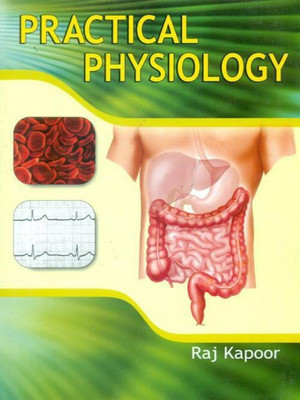 Practical Physiology(English, Paperback, Kapoor Raj)