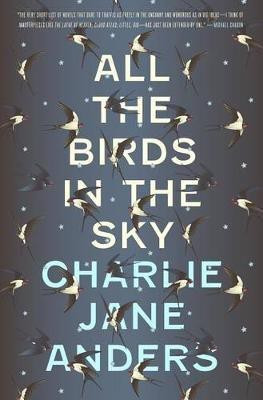 All the Birds in the Sky(English, Hardcover, Anders Charlie Jane)