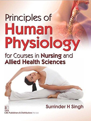 Principles of Human Physiology for Courses in Nursing and Allied Health Sciences(English, Paperback, Singh D.R.)