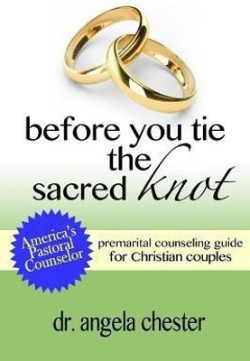 Before You Tie the Sacred Knot(English, Paperback, Chester Angela B.)