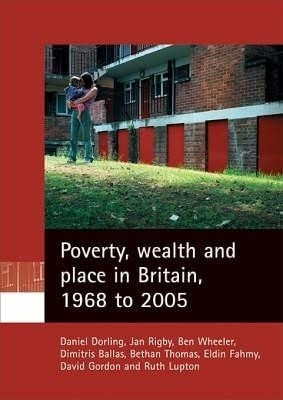 Poverty, wealth and place in Britain, 1968 to 2005(English, Paperback, Dorling Daniel)