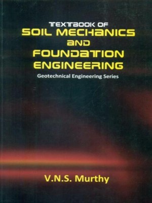 Textbook of Soil Mechanics and Foundation Engineering(English, Paperback, Murthy V.N.S.)