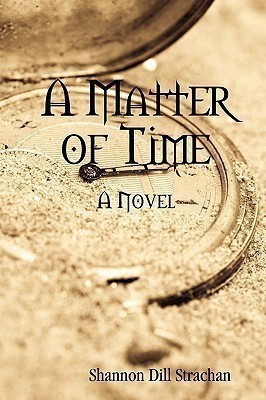 A Matter of Time(English, Paperback, Dill Strachan Shannon)