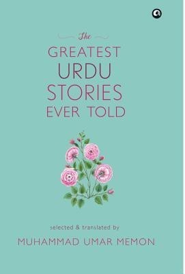 THE GREATEST URDU STORIES EVER TOLD(English, Hardcover, Memon Muhammad Umar)