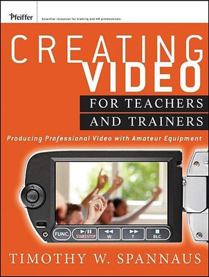 Creating Video for Teachers and Trainers(English, Paperback, Spannaus Tim)