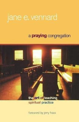 A Praying Congregation(English, Paperback, Vennard Jane E.)