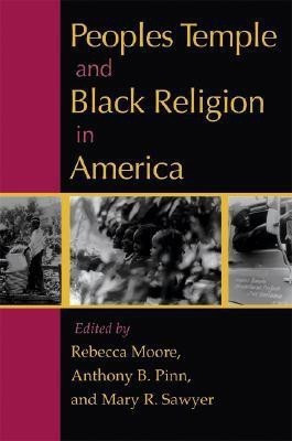 Peoples Temple and Black Religion in America(English, Hardcover, unknown)