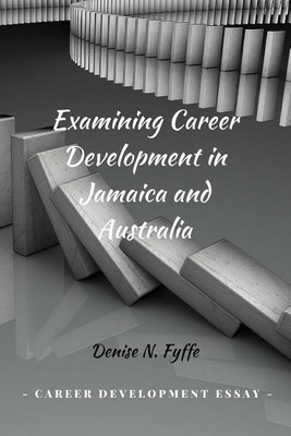 Examining Career Development in Jamaica and Australia(English, Paperback, Fyffe Denise N.)