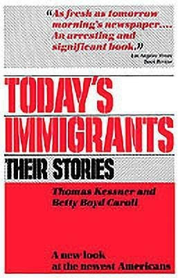 Today's Immigrants, Their Stories(English, Paperback, Kessner Thomas)