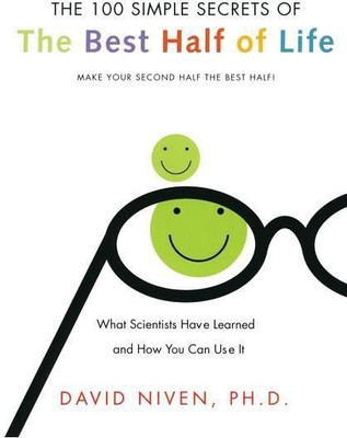 100 Simple Secrets Of The Best Half Of Life(English, Paperback, Niven David PhD.)