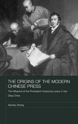 The Origins of the Modern Chinese Press(English, Electronic book text, Zhang Xiantao)