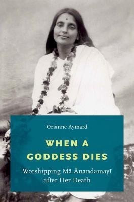 When a Goddess Dies(English, Paperback, Aymard Orianne)