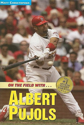 On the Field with... Albert Pujols(English, Paperback, Christopher Matt)