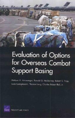 Evaluation of Options for Overseas Combat Support Basing(English, Paperback, Amouzegar Mahyar A)