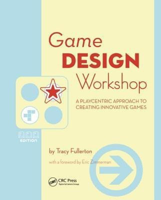 Game Design Workshop(English, Paperback, Fullerton Tracy)