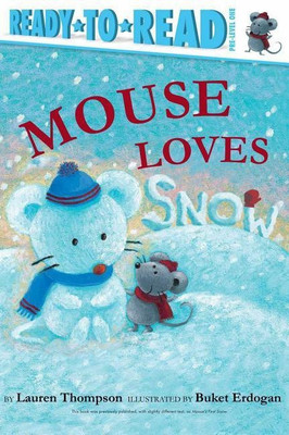 Mouse Loves Snow(English, Paperback, Thompson Lauren)