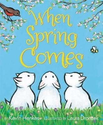 When Spring Comes(English, Paperback, Henkes Kevin)