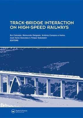 Track-Bridge Interaction on High-Speed Railways(English, Electronic book text, unknown)