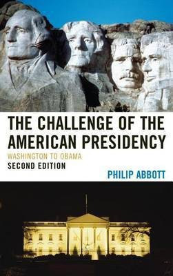 The Challenge of the American Presidency(English, Electronic book text, Abbott Philip)