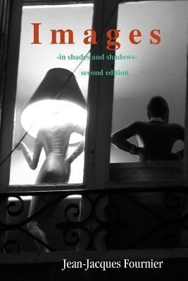 Images - in shades and shadows -(English, Paperback, Fournier Jean-Jacques)
