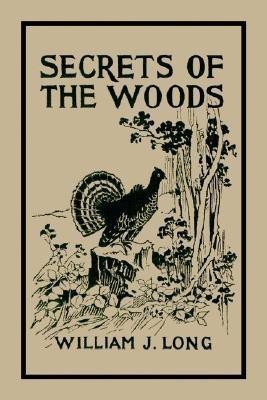 Secrets of the Woods(English, Paperback, Long William J)