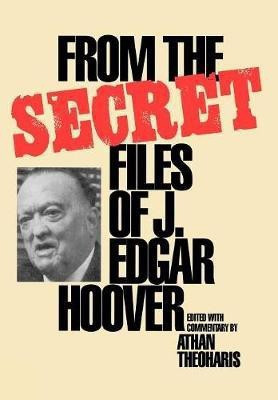 From the Secret Files of J. Edgar Hoover(English, Hardcover, Theoharis Athan)