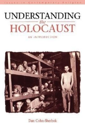 Understanding the Holocaust(English, Paperback, Cohn-Sherbok Dan Rabbi)