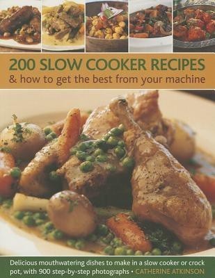 200 Slow Cooker Recipes(English, Paperback, Atkinson Catherine)