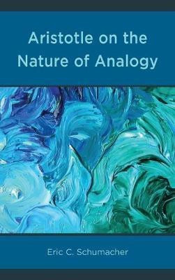 Aristotle on the Nature of Analogy(English, Electronic book text, Schumacher Eric)