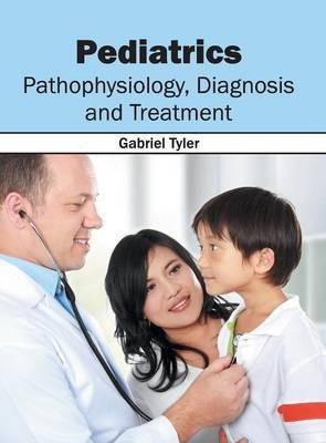 Pediatrics: Pathophysiology, Diagnosis and Treatment(English, Hardcover, unknown)